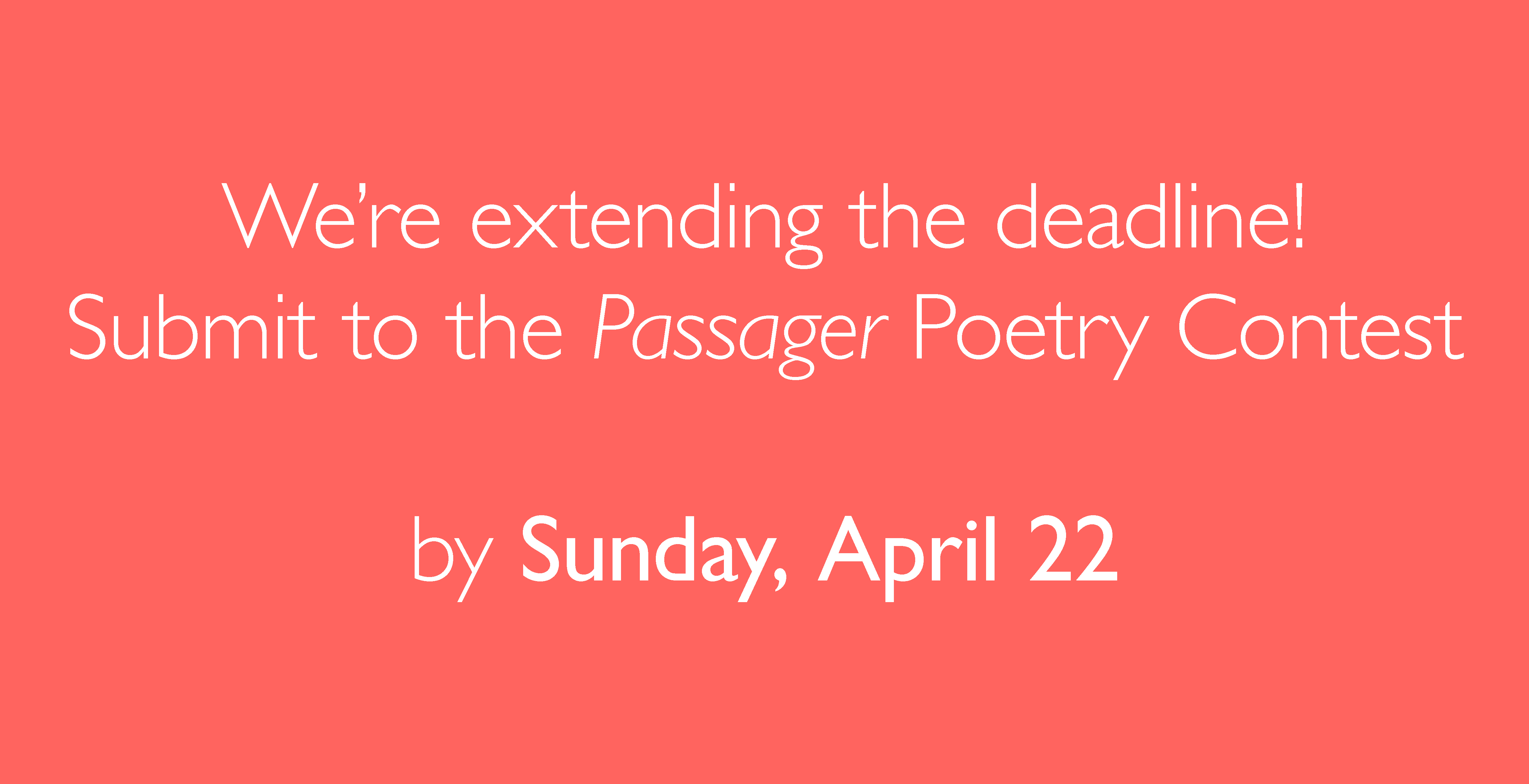 poetry contest deadline extension Passager Books