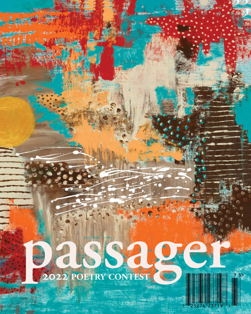 Issue 73, 2022 Passager Poetry Contest